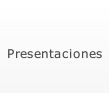 Presentaciones